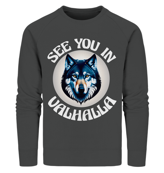 SEE YOU IN VALHALLA NO 5  - STREETWEAR - STATEMENT - Organic Sweatshirt