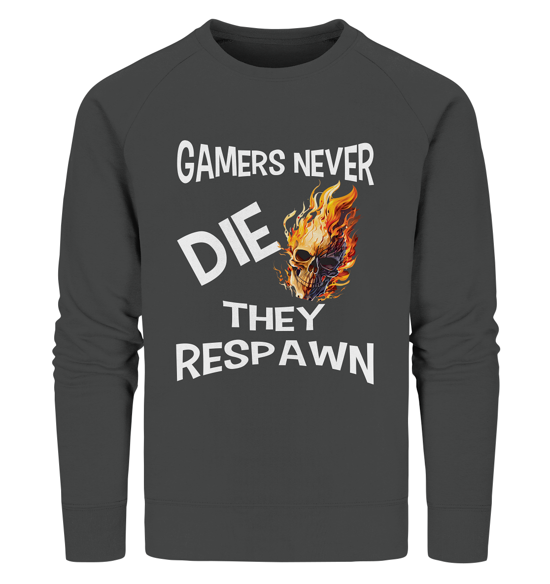 GAMERS NEVER DIE NO 2 - GAMER STREETWEAR - STATEMENT - Organic Sweatshirt