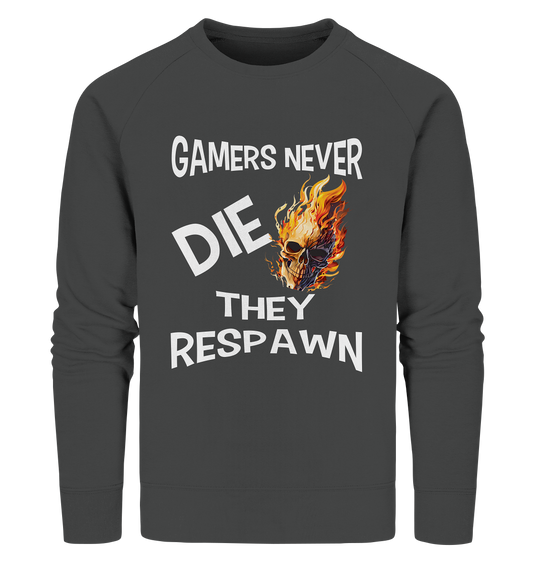 GAMERS NEVER DIE NO 2 - GAMER STREETWEAR - STATEMENT - Organic Sweatshirt