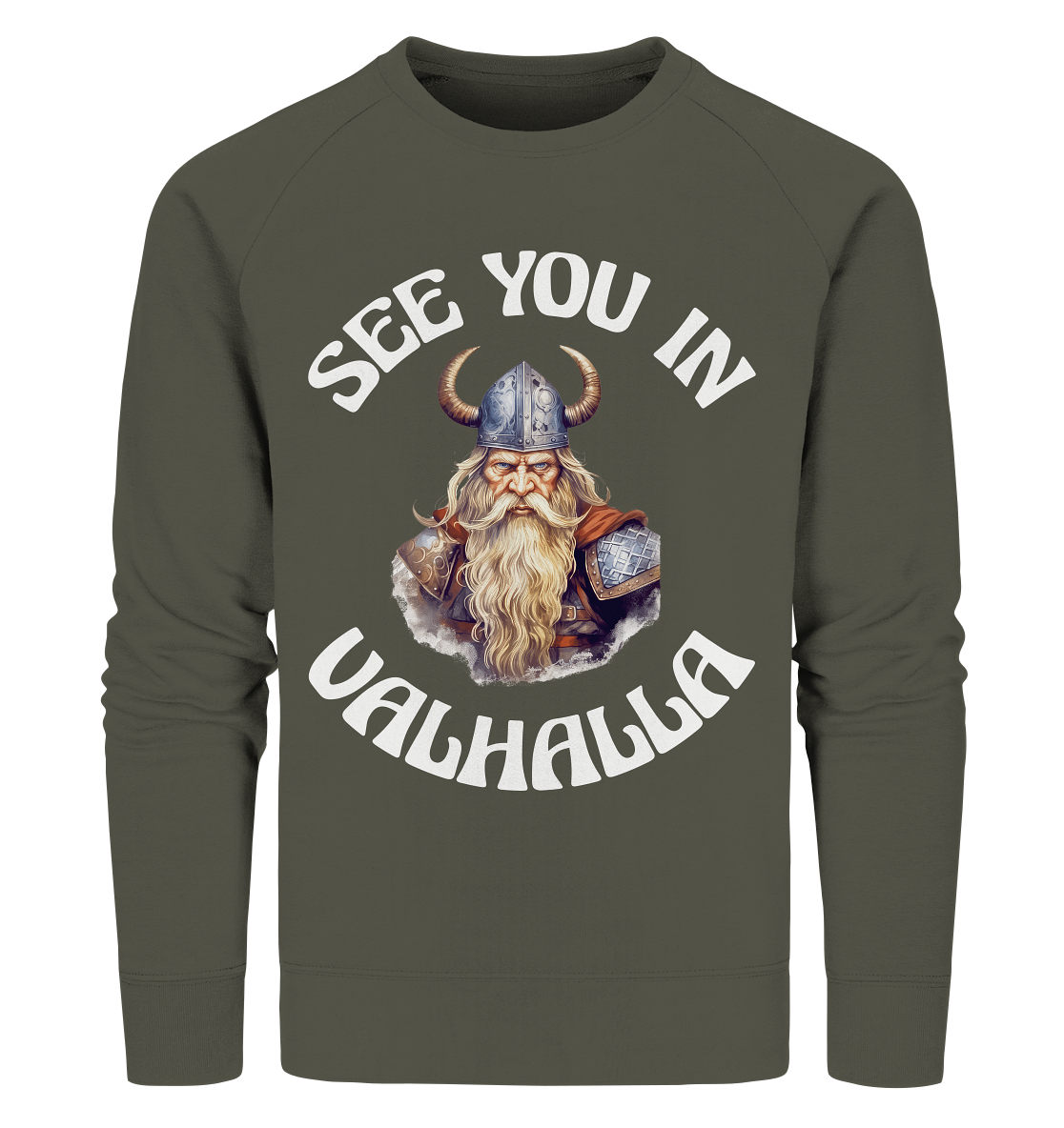 SEE YOU IN VALHALLA NO 2  - STREETWEAR - STATEMENT - Organic Sweatshirt