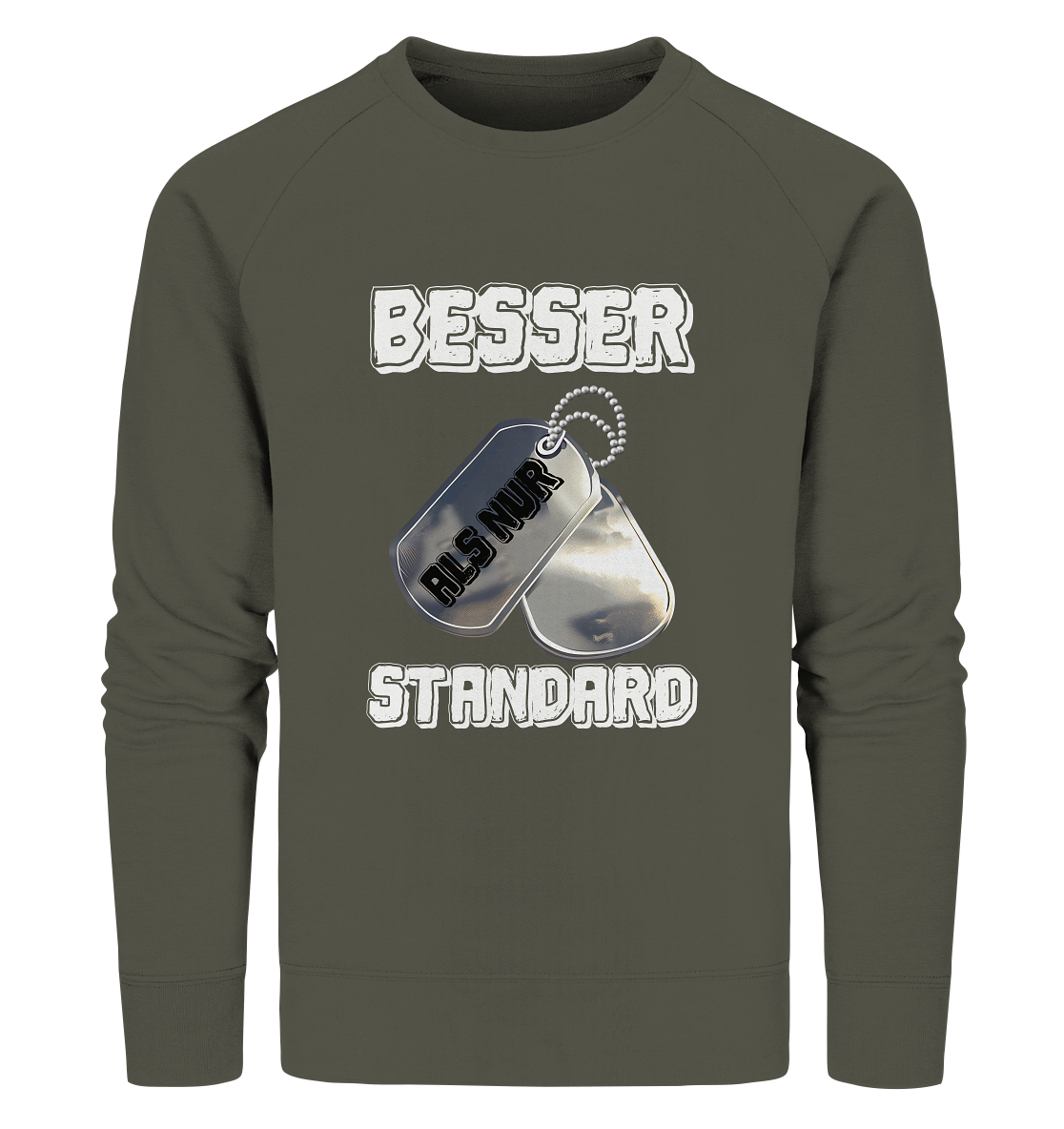 Modern & Mutig- Besser als nur Standard- Organic Sweatshirt