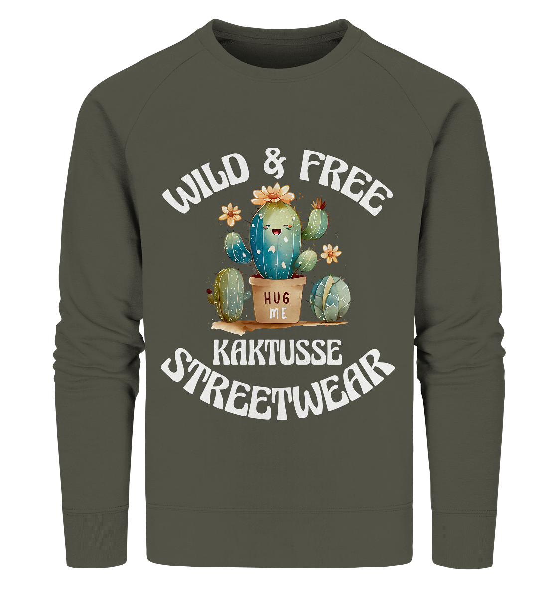 WILD & FREE NO 17 KAKTUSSE  - STREETWEAR - STATEMENT   - Organic Sweatshirt