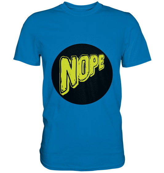 NOPE NO 1 - Premium Shirt