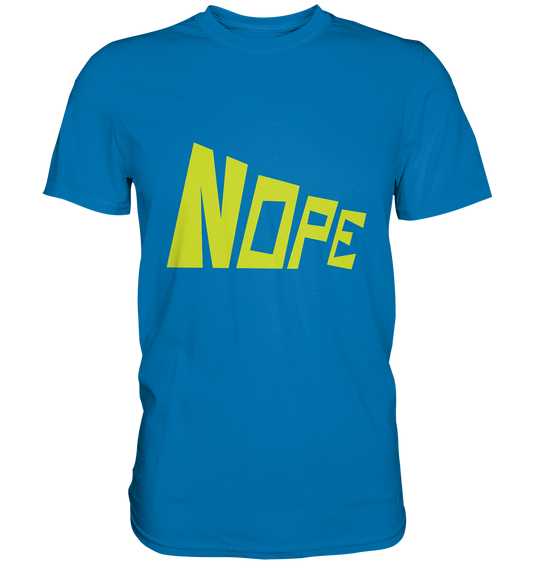 NOPE NO 2 - Premium Shirt