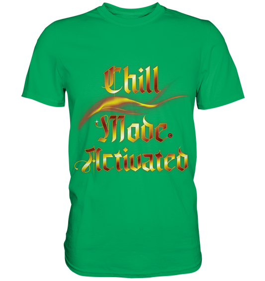 Chill Mode  - Premium Shirt