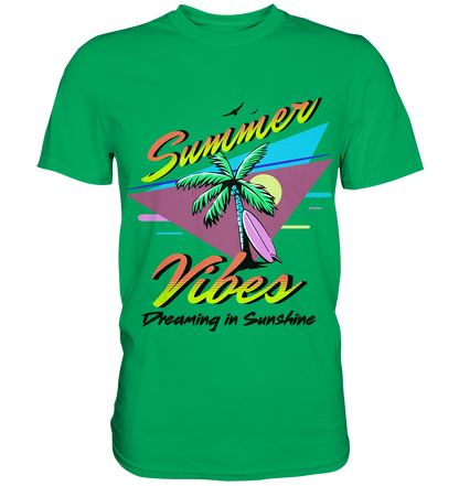 Summer Vibes Dreaming - Premium Shirt