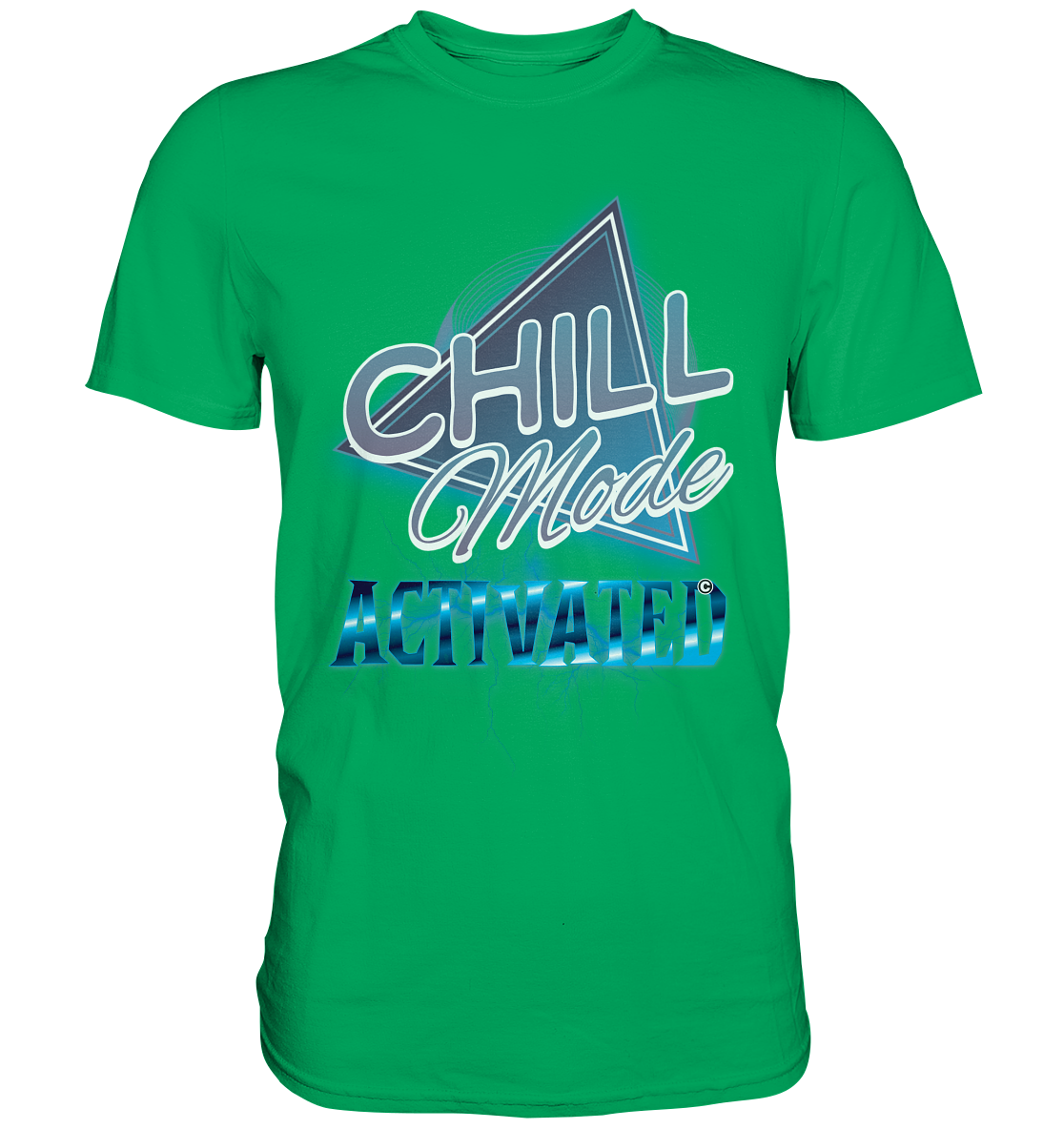 Chill Mode Activated - Premium Shirt