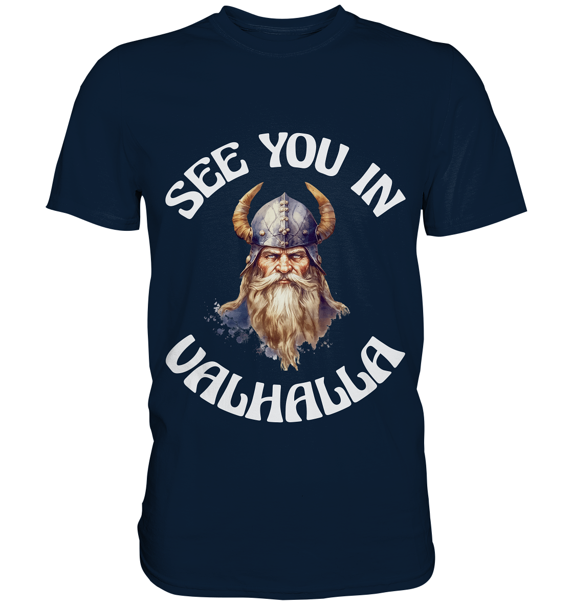 SEE YOU IN VALHALLA NO 3  - STREETWEAR - STATEMENT - Premium Shirt