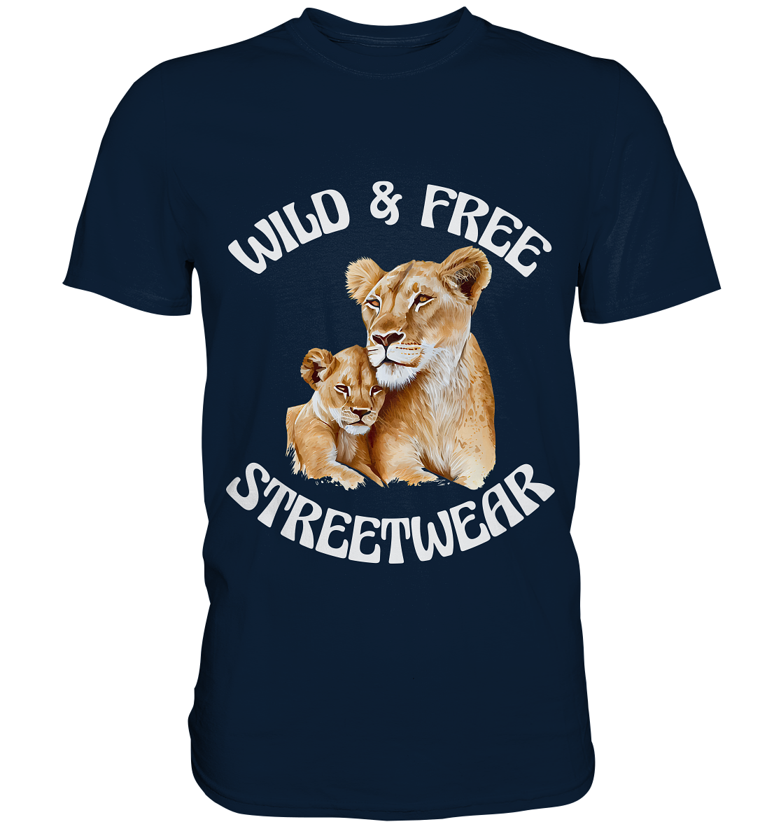 WILD & FREE NO 11 LION FAMILY  - STREETWEAR - STATEMENT   - Premium Shirt