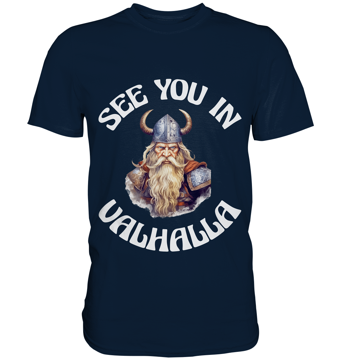 SEE YOU IN VALHALLA NO 2  - STREETWEAR - STATEMENT - Premium Shirt