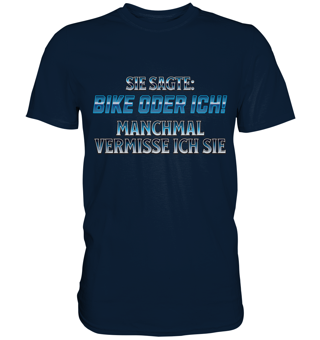 Biker - Bike oder Ich - Premium Shirt