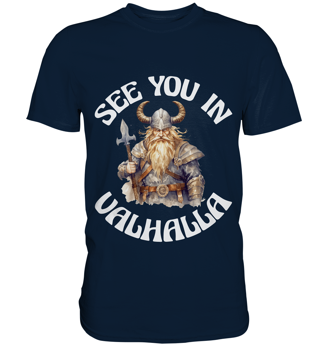 SEE YOU IN VALHALLA NO 4  - STREETWEAR - STATEMENT - Premium Shirt