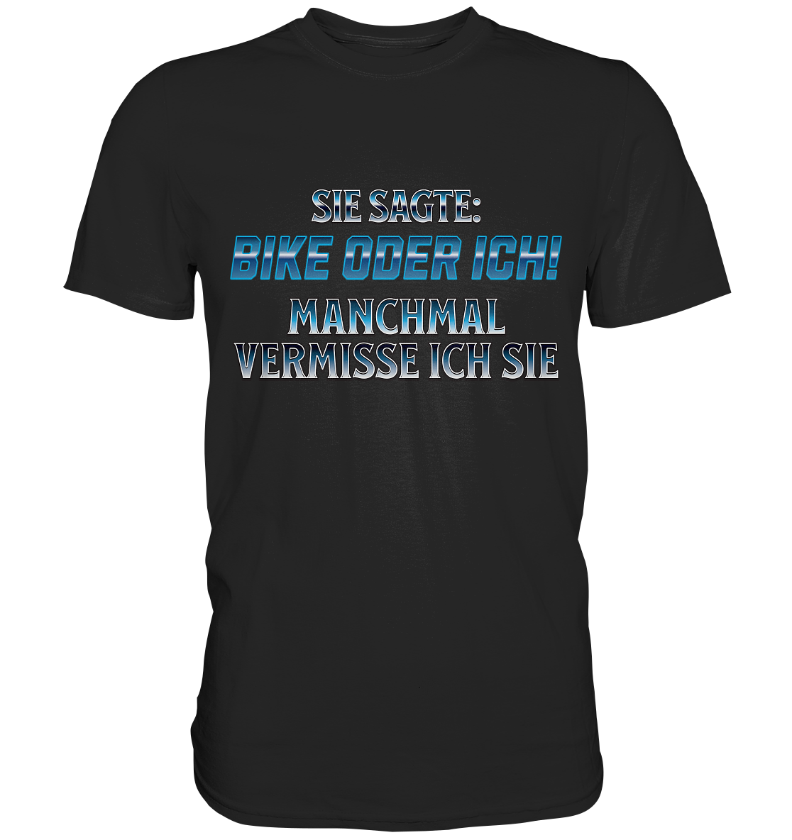 Biker - Bike oder Ich - Premium Shirt