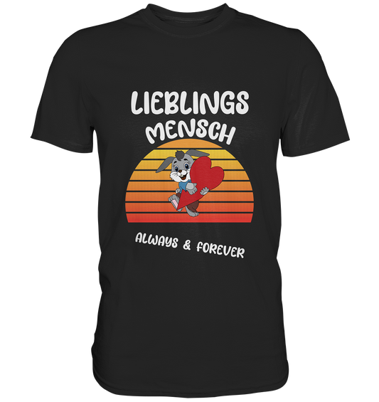 LIEBLINGSMENSCH – ALWAYS & FOREVER - STREETWEAR _ STATEMENTS - Premium Shirt