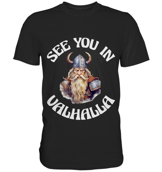 SEE YOU IN VALHALLA NO 2  - STREETWEAR - STATEMENT - Premium Shirt