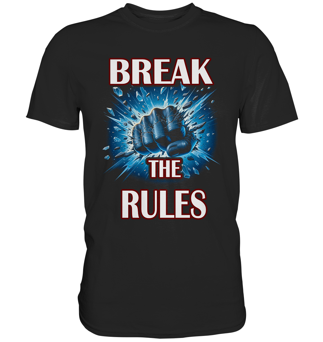 Break the Rules - Premium Shirt