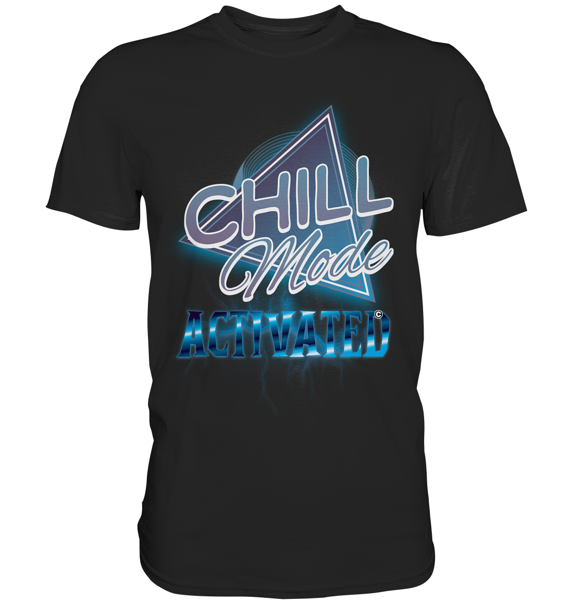 Chill Mode Activated - Premium Shirt