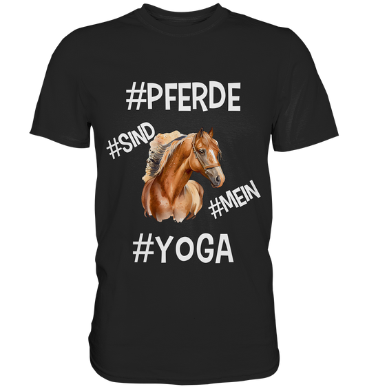 PFERDE SIND MEIN YOGA - STATEMENT STREETWEAR - Premium Shirt