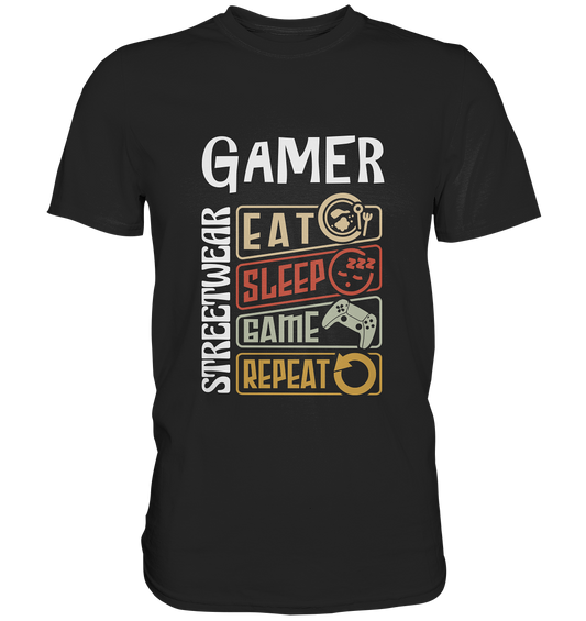 GAMER STREETWEAR - EAT - SLEEP STATEMENT - Premium Shirt