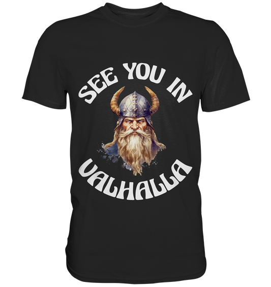 SEE YOU IN VALHALLA NO 3  - STREETWEAR - STATEMENT - Premium Shirt