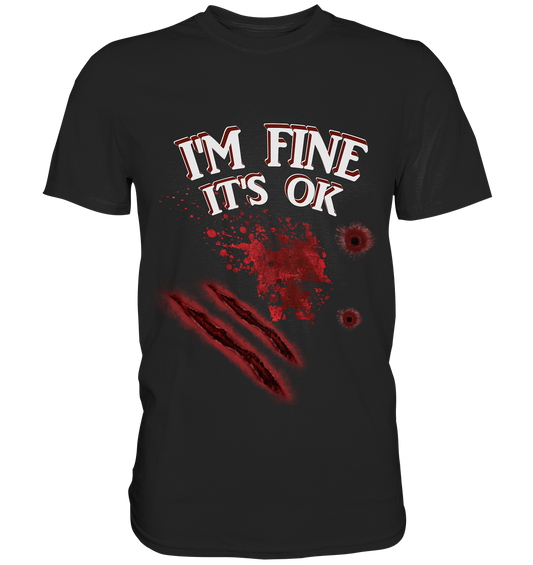 I'm fine - Premium Shirt