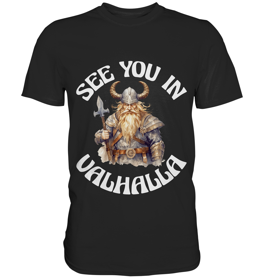 SEE YOU IN VALHALLA NO 4  - STREETWEAR - STATEMENT - Premium Shirt