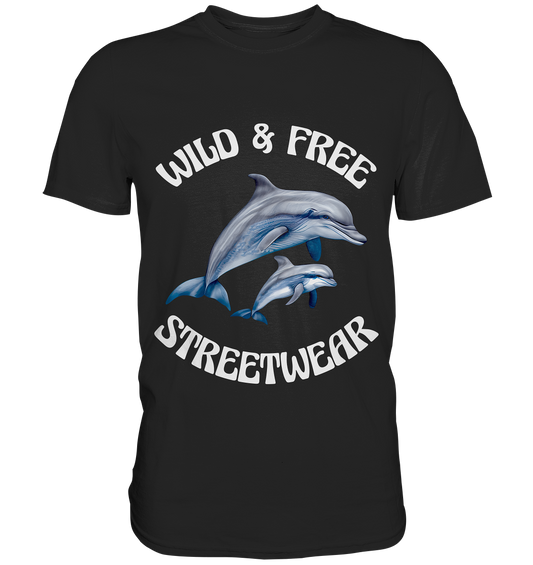 WILD & FREE NO 10 DOLPHIN FAMILY  - STREETWEAR - STATEMENT   - Premium Shirt