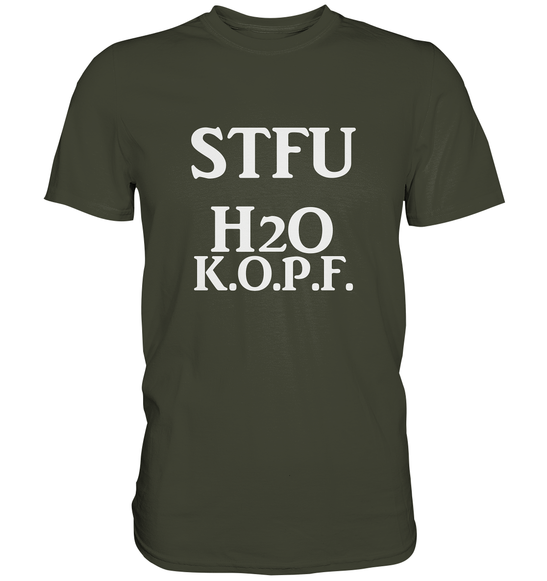 STFU H2O K.O.P.F. NO 2 - Premium Shirt