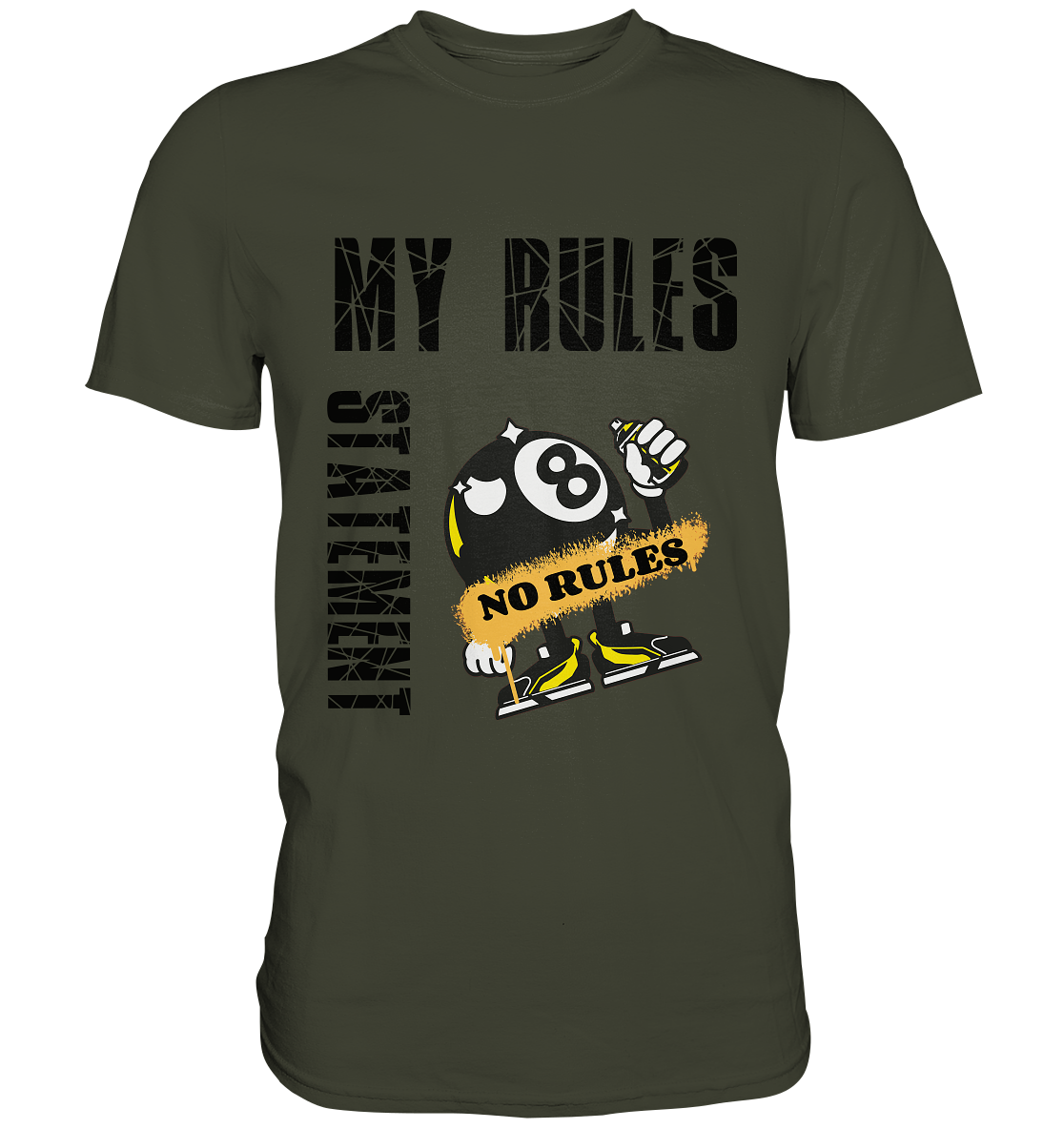 MY RULES - NO RULES - STATEMENT STREETWEAR - Premium Shirt