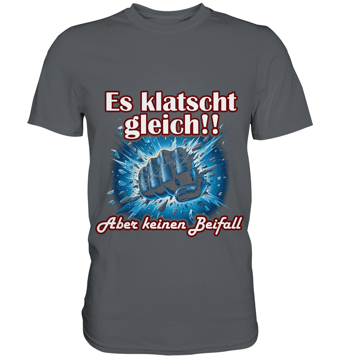 Es klatscht gleich!! - Premium Shirt