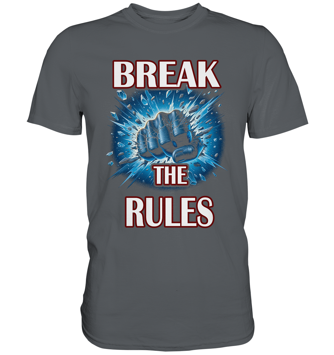 Break the Rules - Premium Shirt