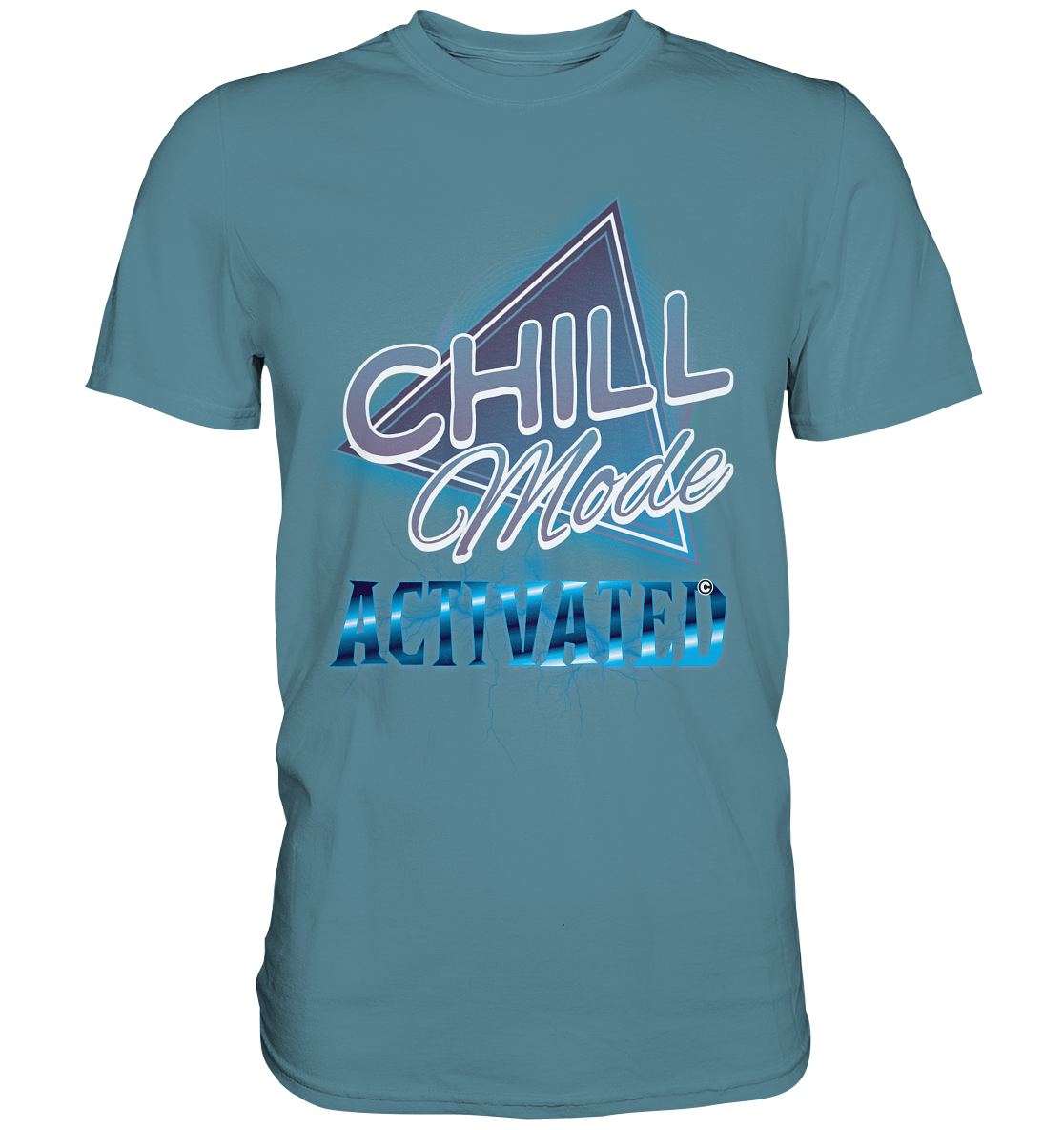 Chill Mode Activated - Premium Shirt