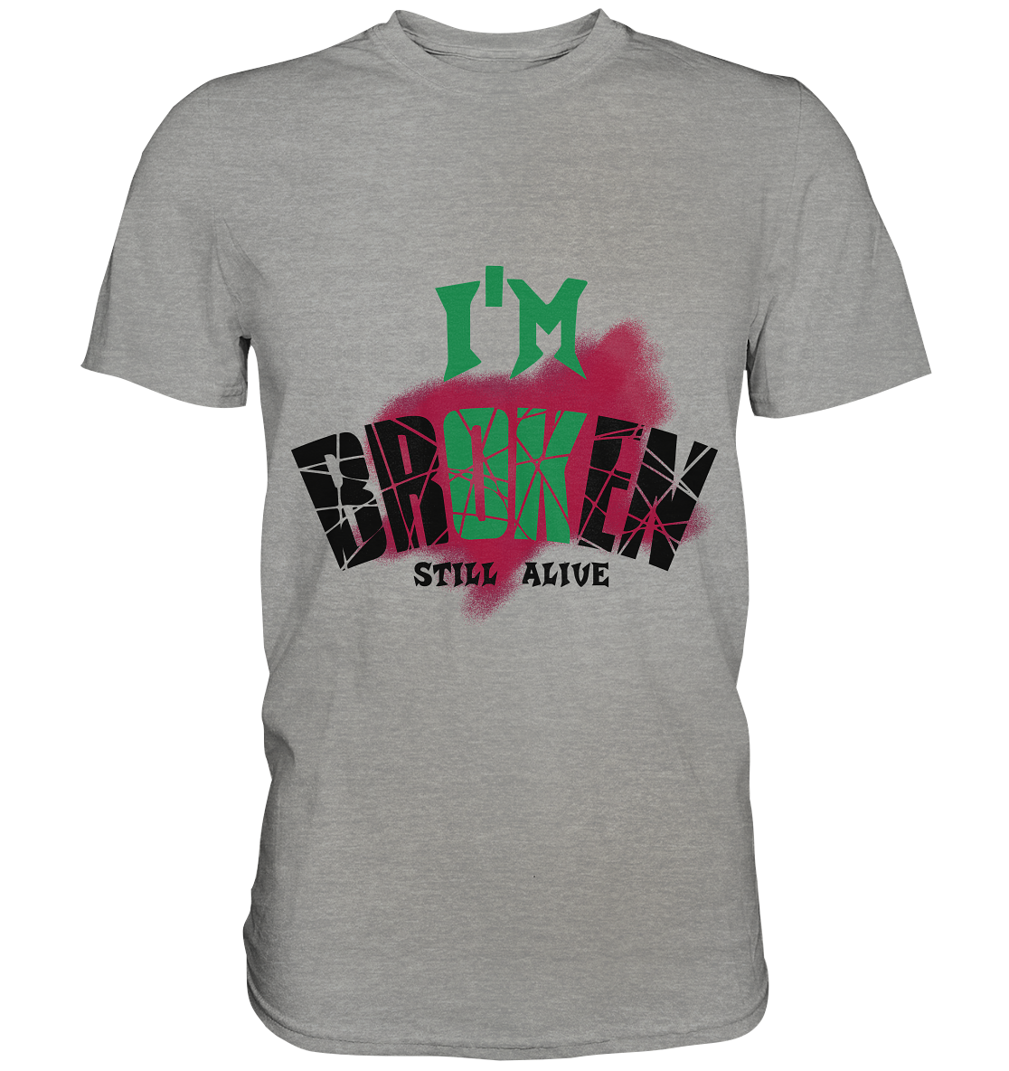 I'M OK - I'M BROKEN - STREETWEAR COOLE SPRÜCHE - Premium Shirt