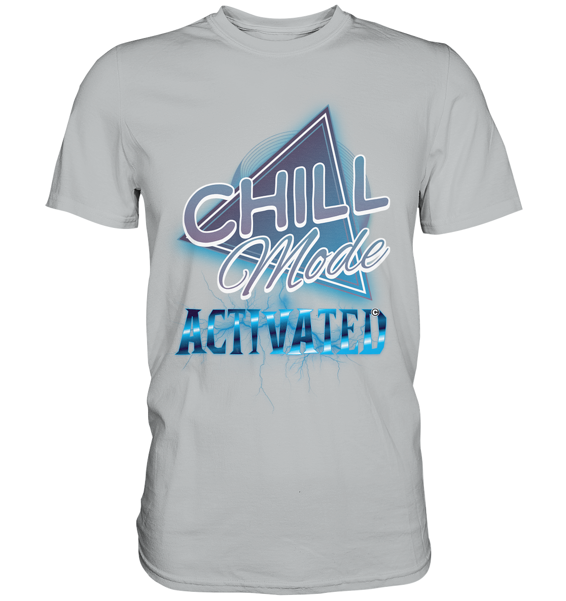 Chill Mode Activated - Premium Shirt