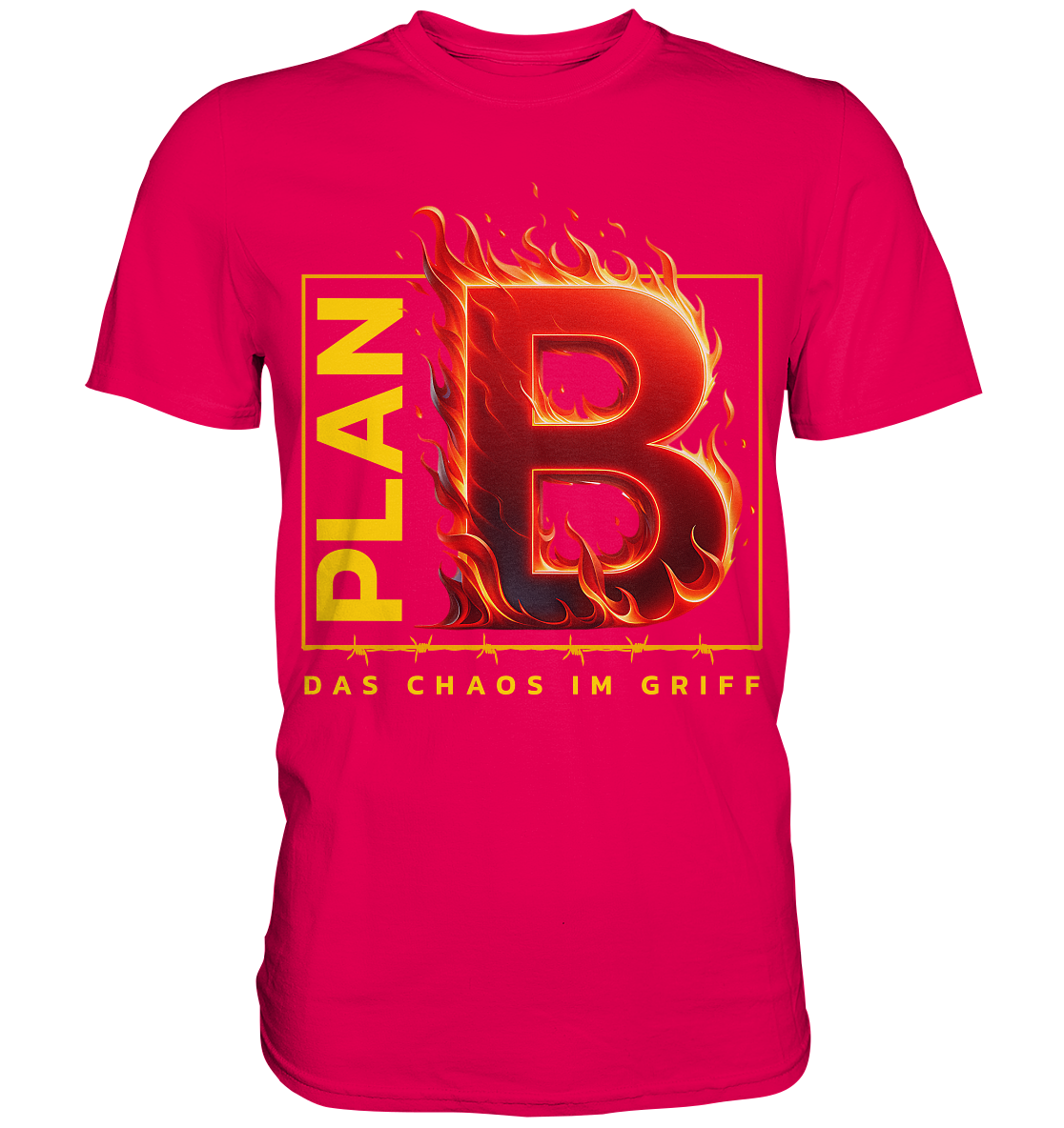 Plan B - Premium Shirt