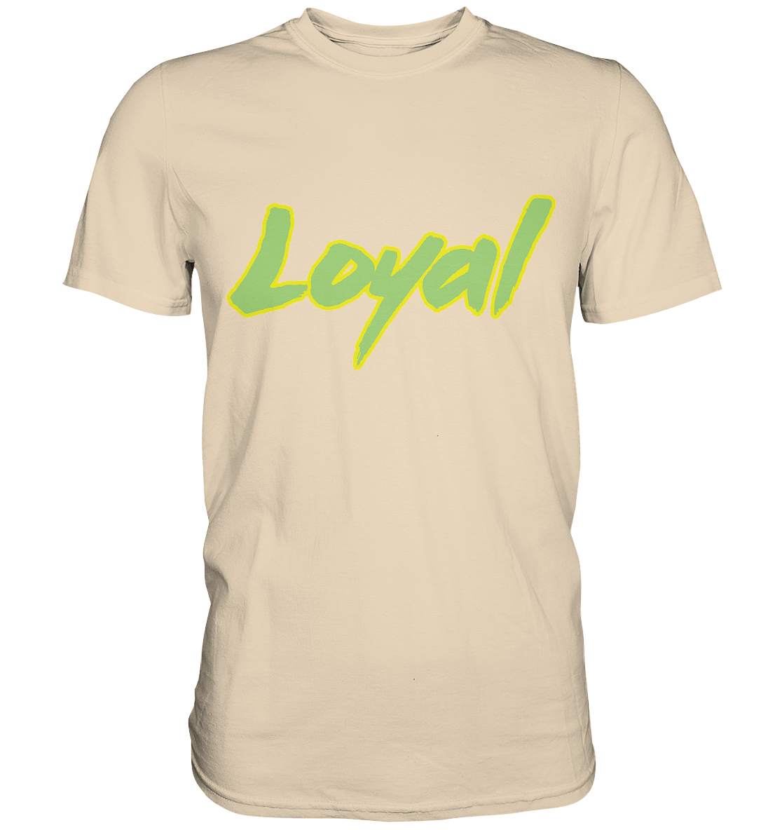 Loyal - Premium Shirt