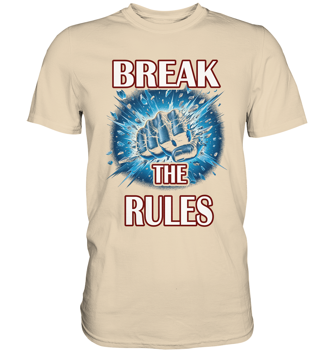 Break the Rules - Premium Shirt