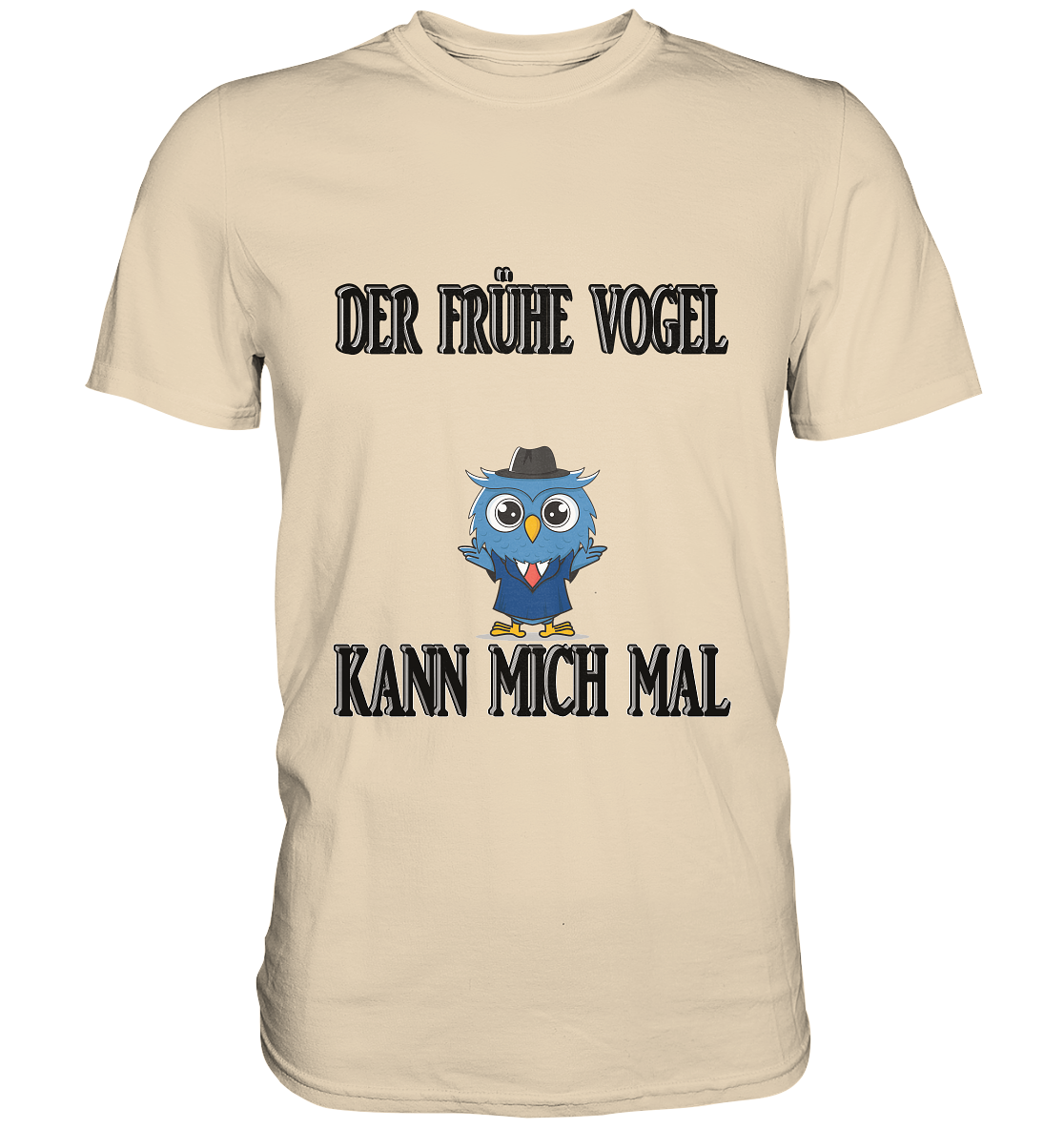 DER FRÜHE VOGEL KANN MICH MAL NO 2 - Premium Shirt