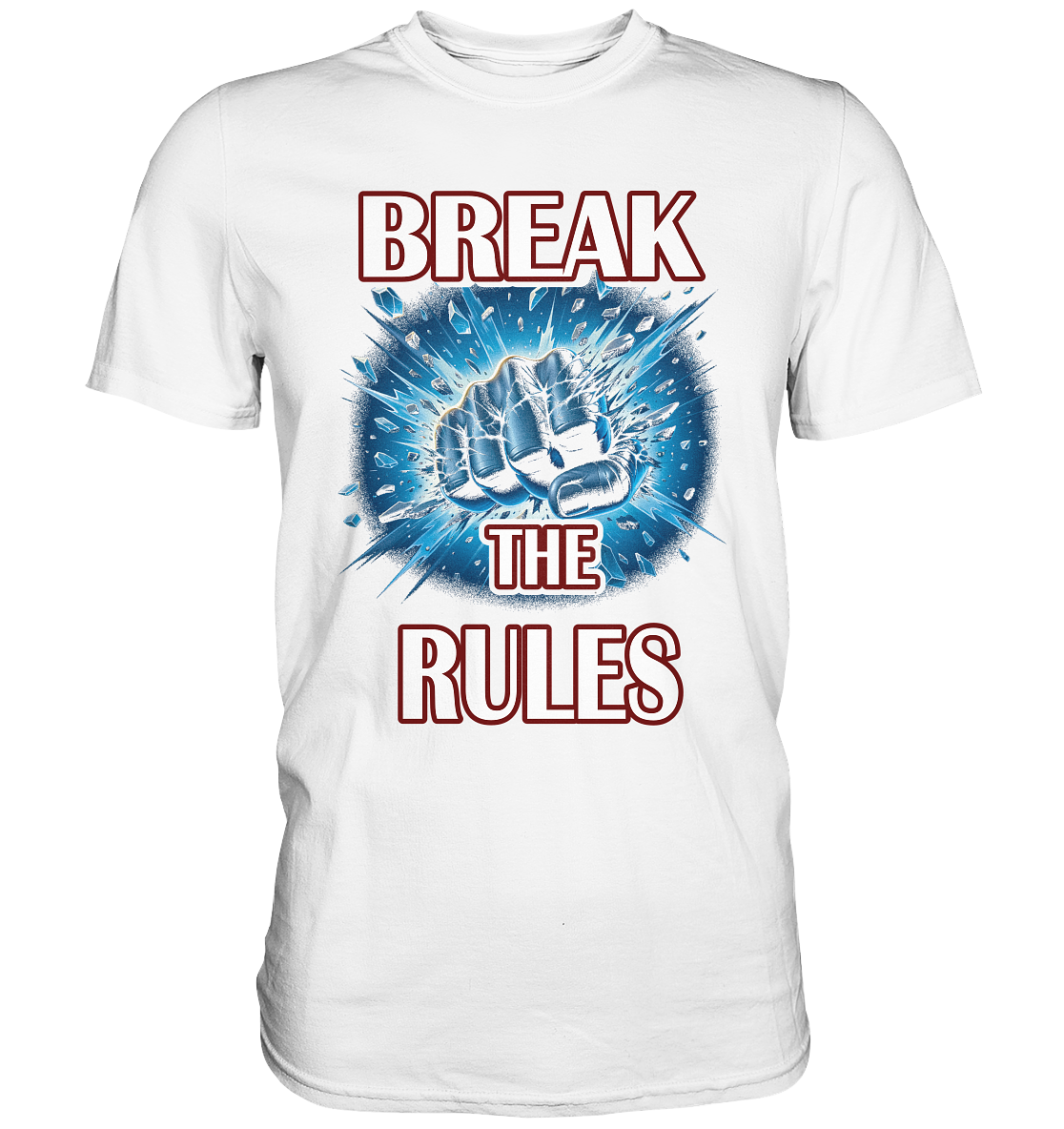 Break the Rules - Premium Shirt