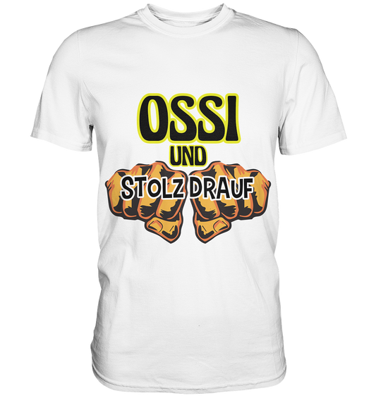 Ossi und stolz drauf - Premium Shirt