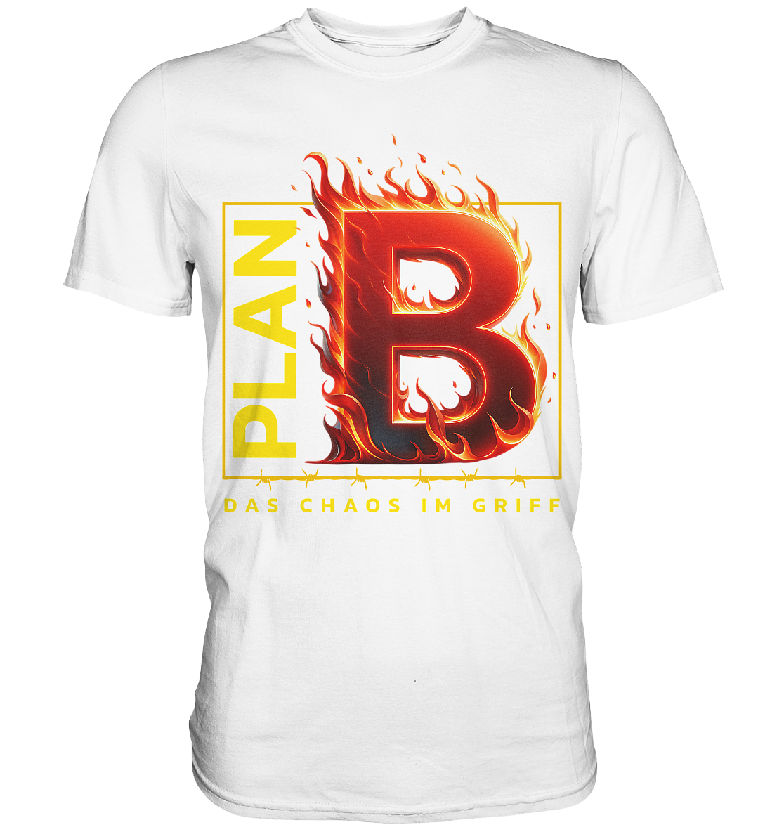 Plan B - Premium Shirt