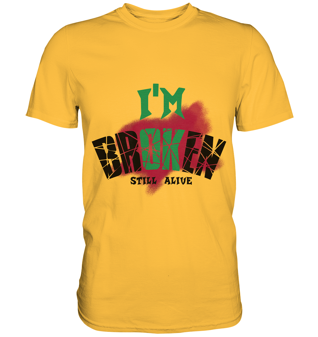 I'M OK - I'M BROKEN - STREETWEAR COOLE SPRÜCHE - Premium Shirt