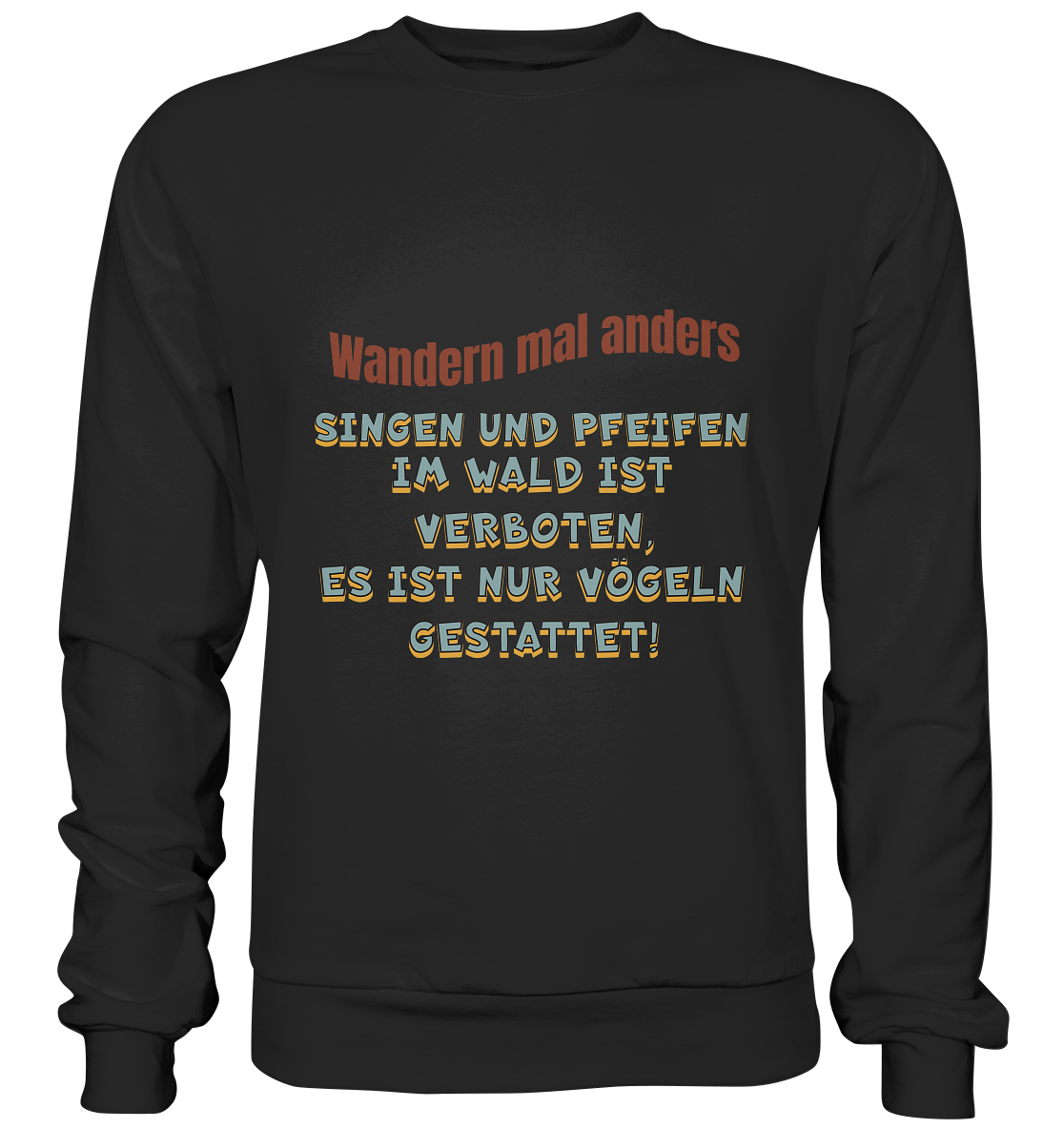 Wandern mal anders - Fun Shirt & Co - Premium Sweatshirt