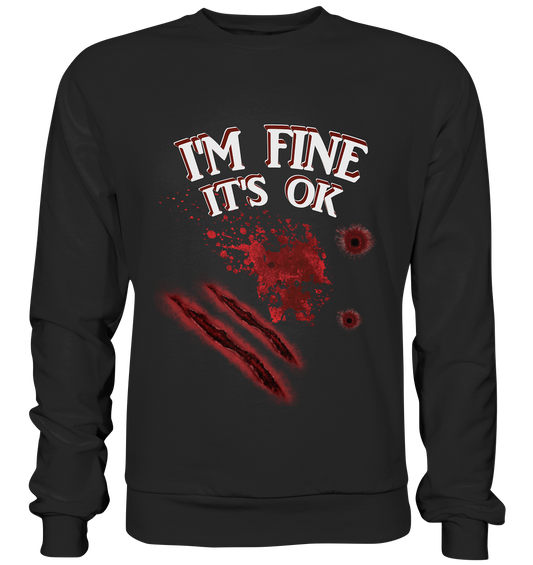 I'm fine - Premium Sweatshirt