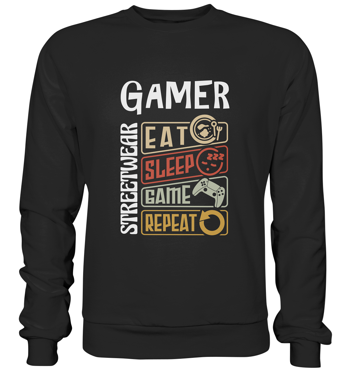 GAMER STREETWEAR - EAT - SLEEP STATEMENT - Premium Sweatshirt