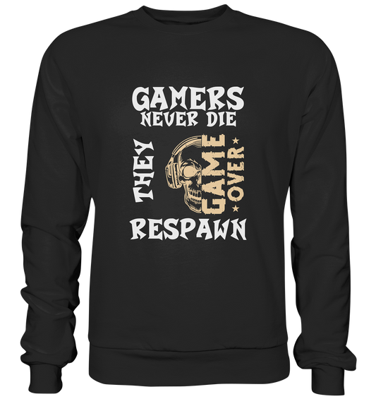 GAMERS NEVER DIE - GAMER STREETWEAR - STATEMENTS - Premium Sweatshirt