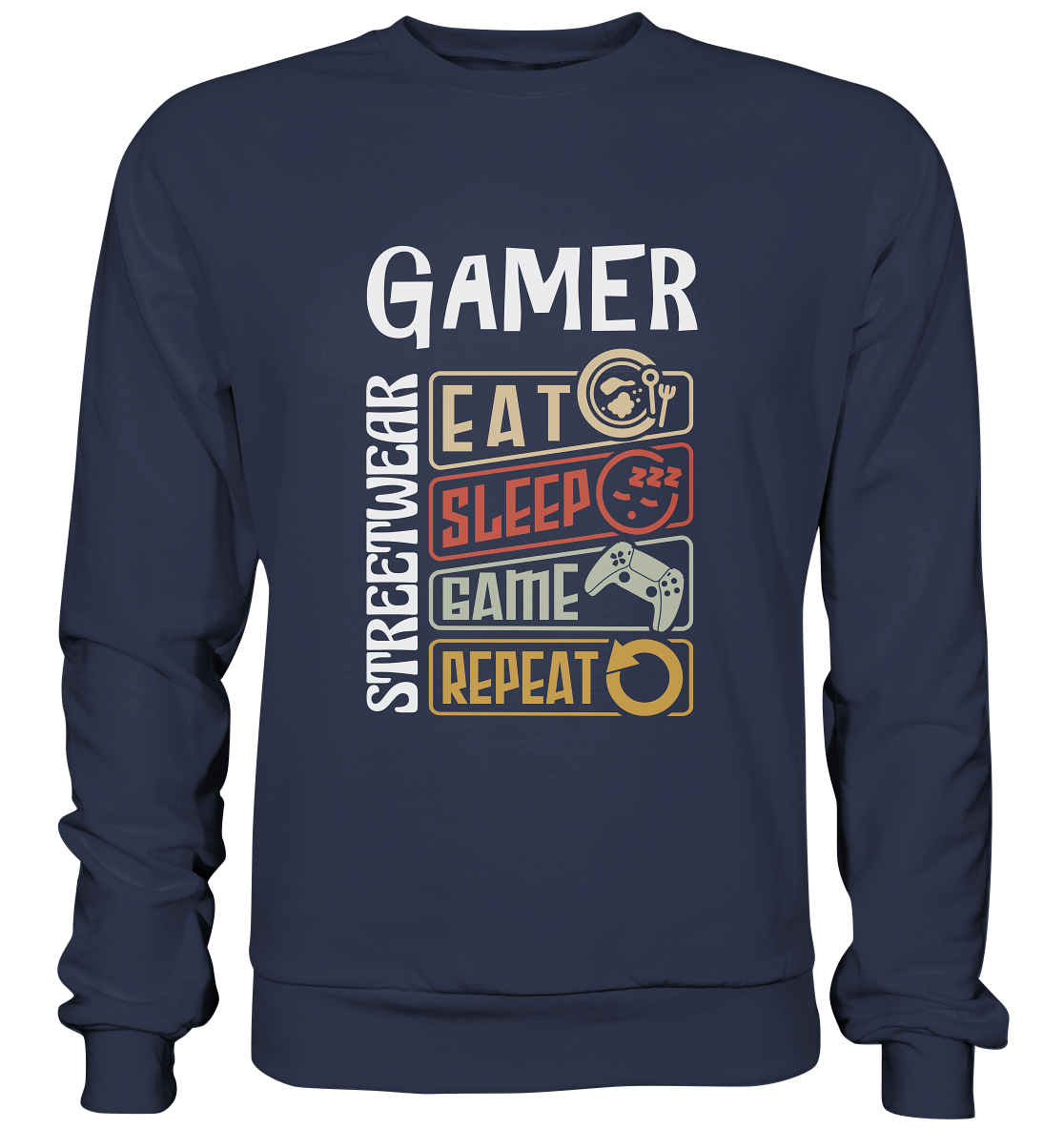 GAMER STREETWEAR - EAT - SLEEP STATEMENT - Premium Sweatshirt