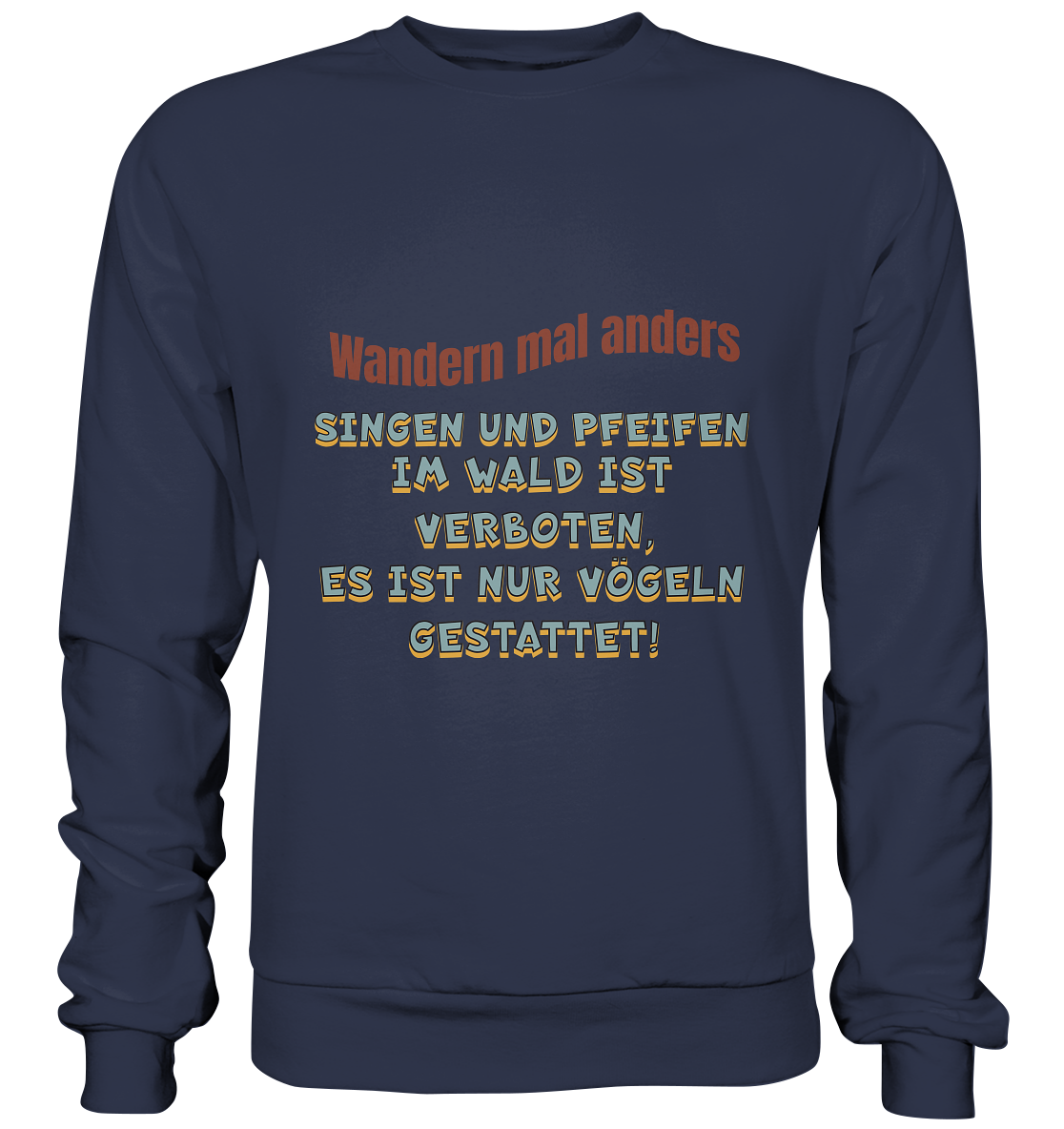 Wandern mal anders - Fun Shirt & Co - Premium Sweatshirt