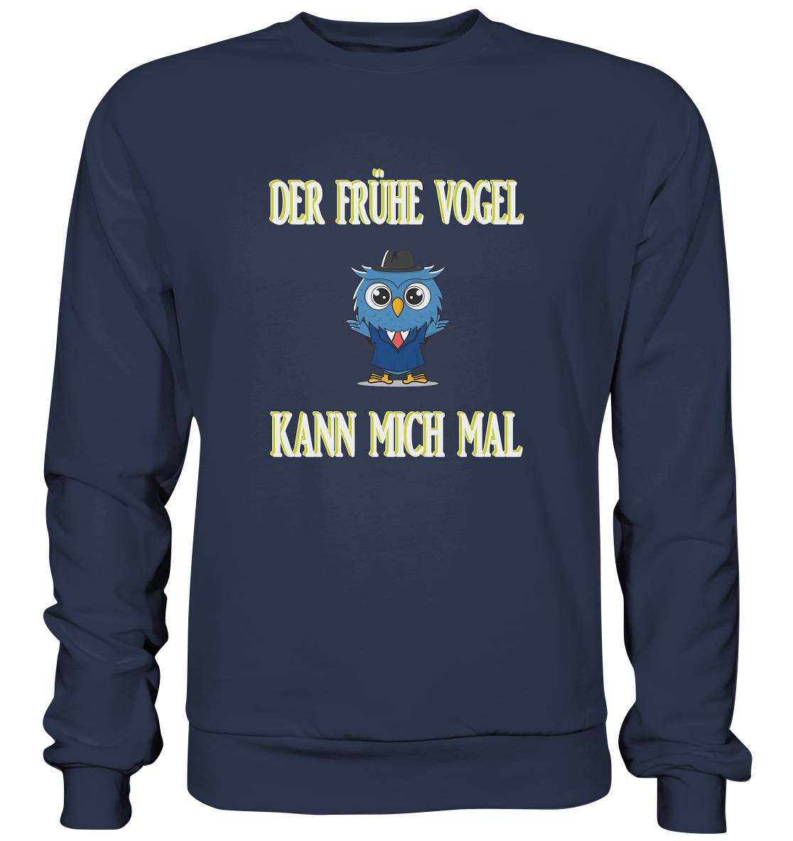 DER FRÜHE VOGEL KANN MICH MAL - Premium Sweatshirt