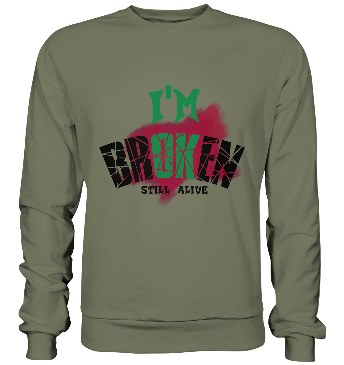 I'M OK - I'M BROKEN - STREETWEAR COOLE SPRÜCHE - Premium Sweatshirt